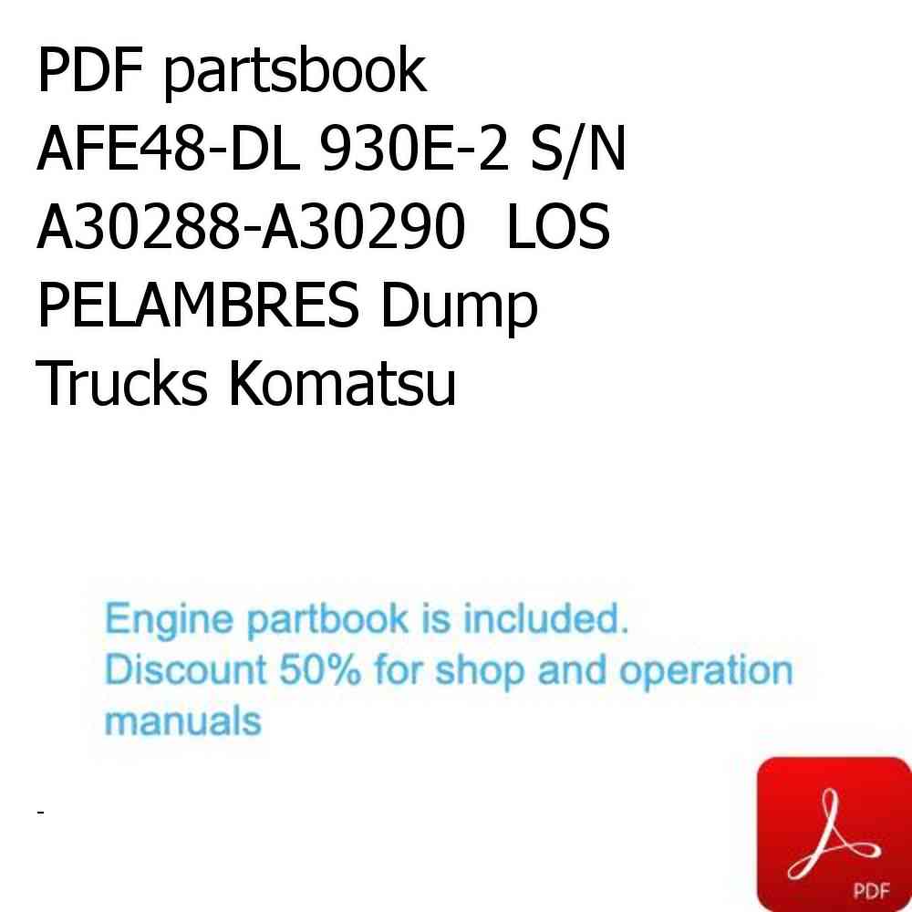 PDF partsbook AFE48-DL 930E-2 S/N A30288-A30290  LOS PELAMBRES Dump Trucks Komatsu