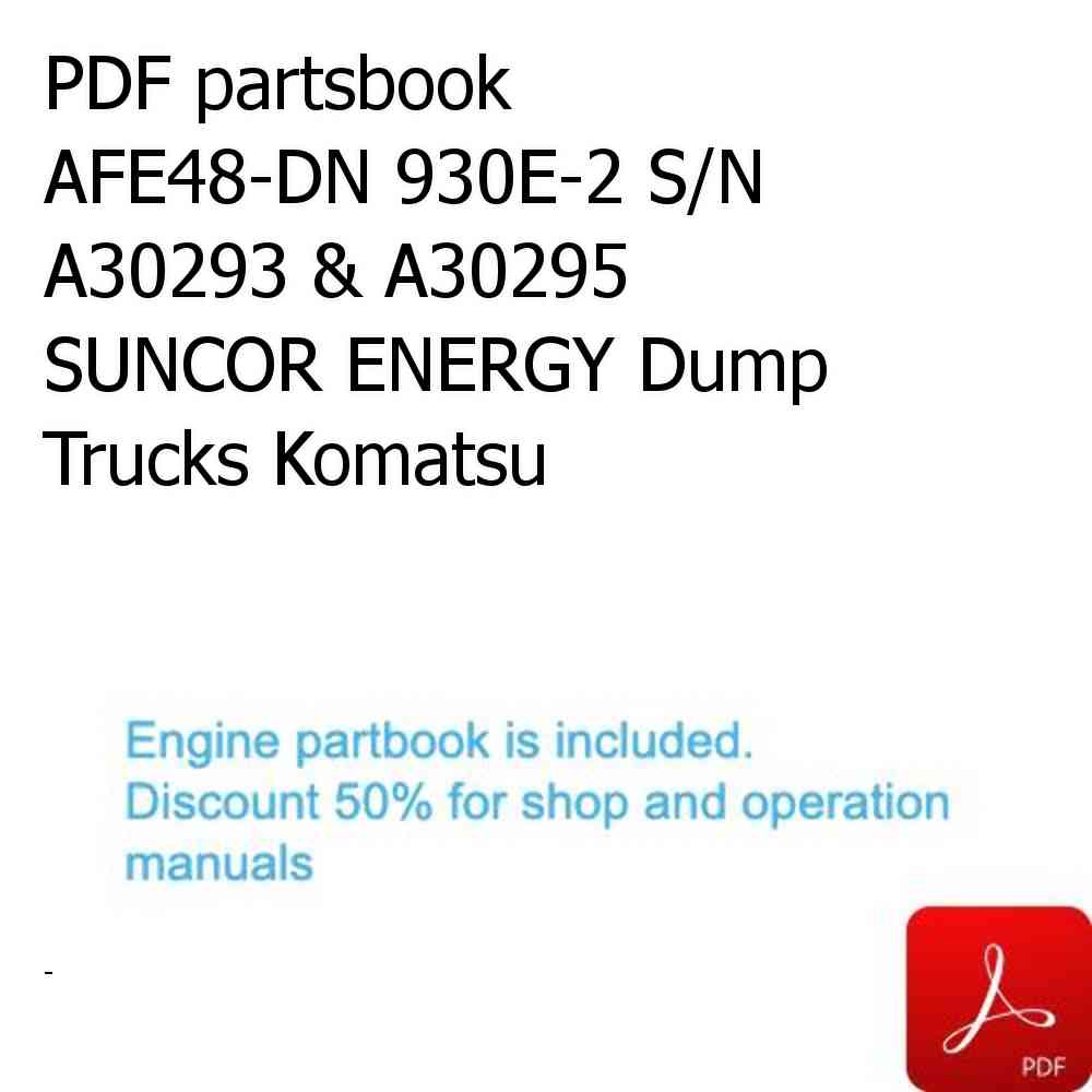PDF partsbook AFE48-DN 930E-2 S/N A30293 & A30295  SUNCOR ENERGY Dump Trucks Komatsu