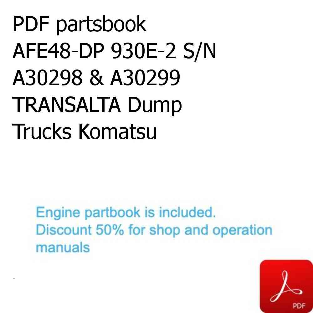 PDF partsbook AFE48-DP 930E-2 S/N A30298 & A30299    TRANSALTA Dump Trucks Komatsu