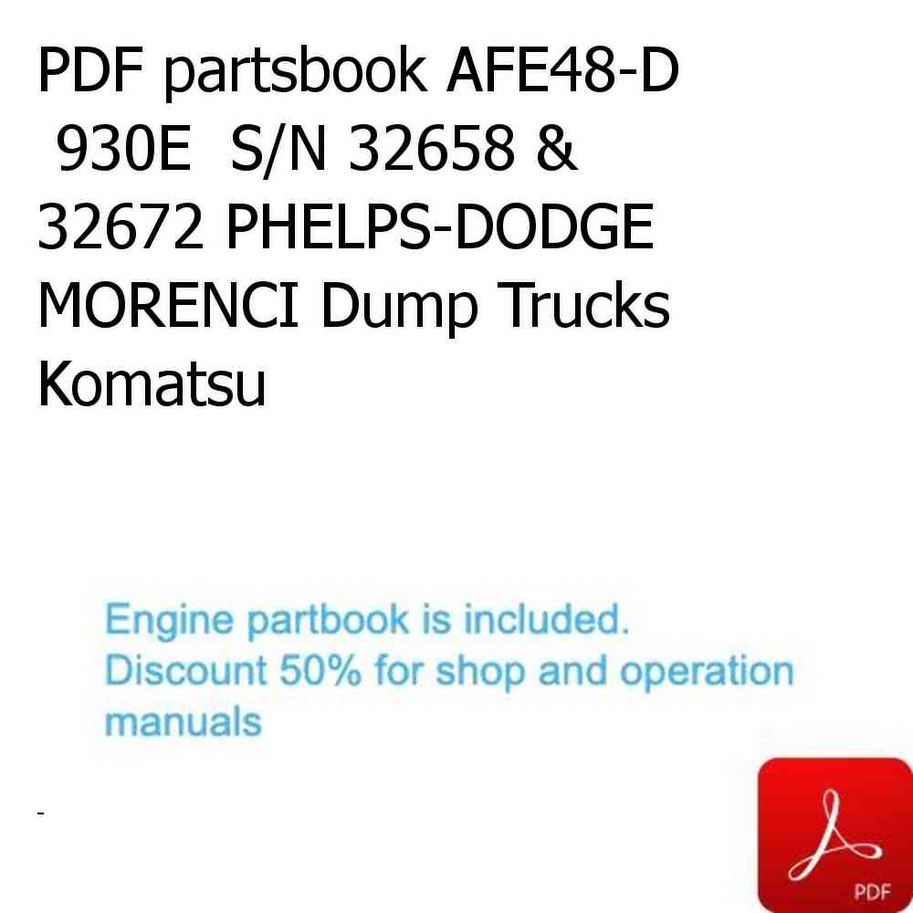 PDF partsbook AFE48-D  930E  S/N 32658 & 32672 PHELPS-DODGE MORENCI Dump Trucks Komatsu