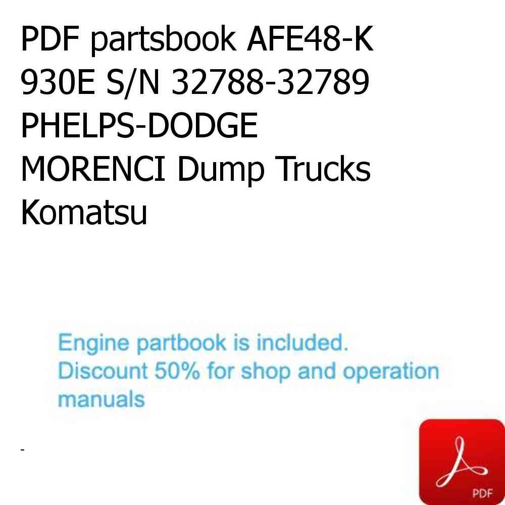 PDF partsbook AFE48-K  930E S/N 32788-32789 PHELPS-DODGE MORENCI Dump Trucks Komatsu