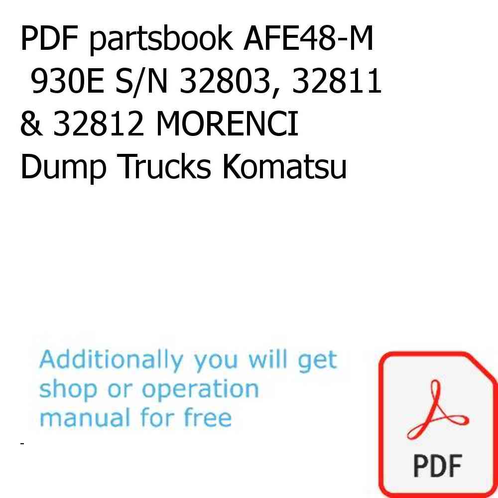 PDF partsbook AFE48-M  930E S/N 32803, 32811 & 32812 MORENCI Dump Trucks Komatsu