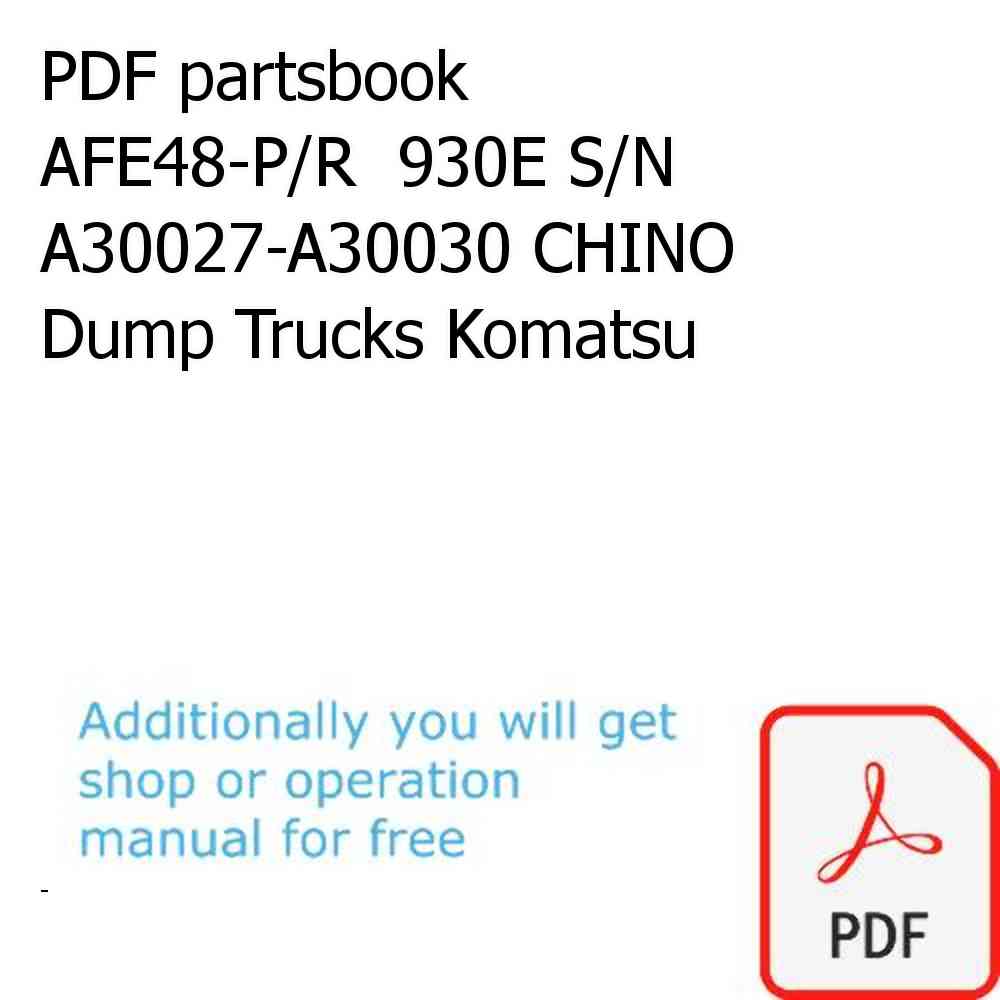 PDF partsbook AFE48-P/R  930E S/N A30027-A30030 CHINO Dump Trucks Komatsu