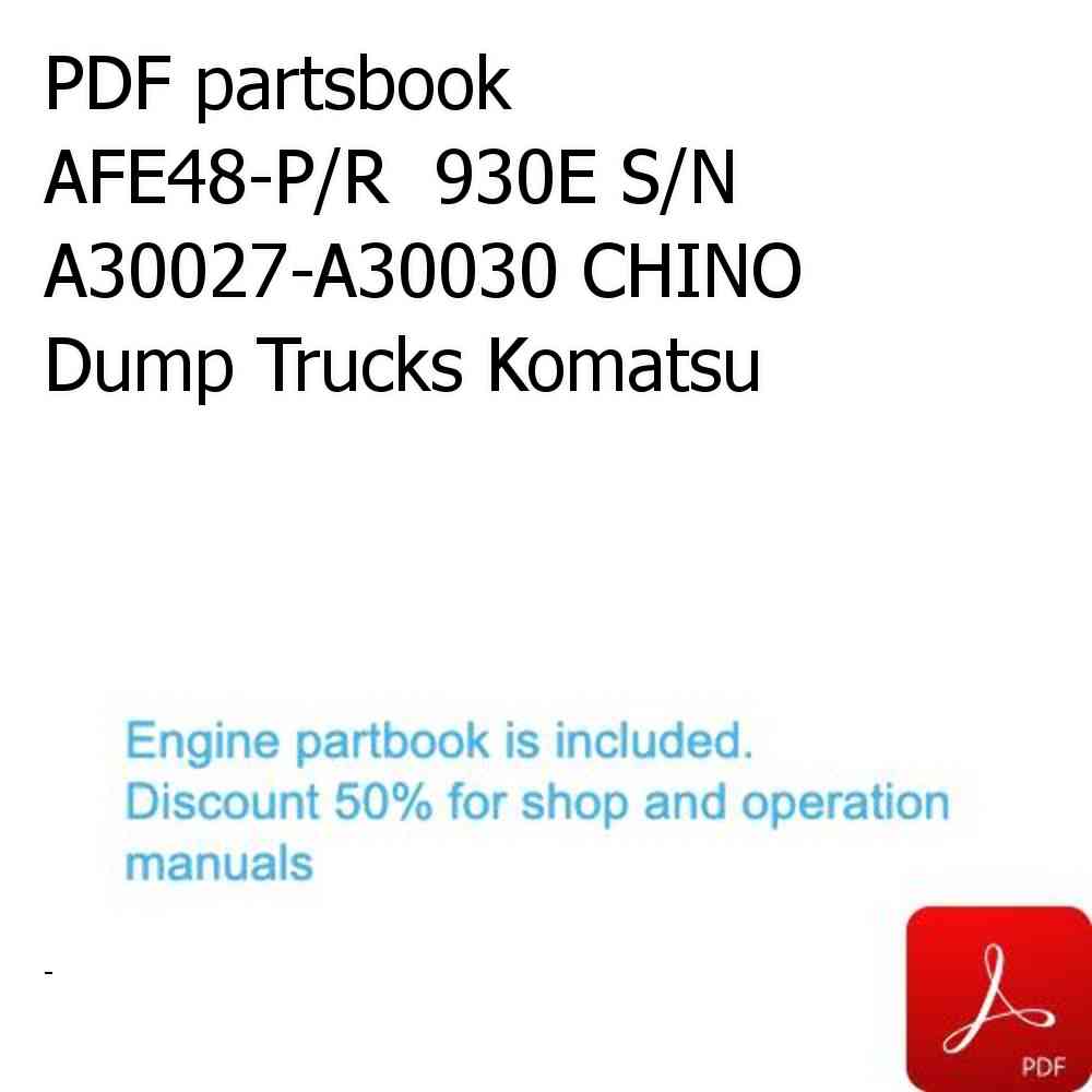 PDF partsbook AFE48-P/R  930E S/N A30027-A30030 CHINO Dump Trucks Komatsu