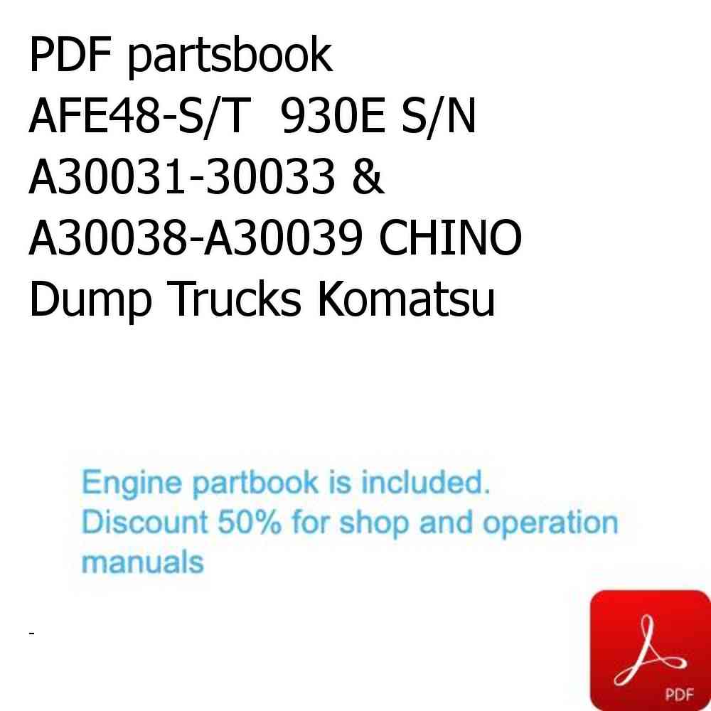 PDF partsbook AFE48-S/T  930E S/N A30031-30033 & A30038-A30039 CHINO Dump Trucks Komatsu