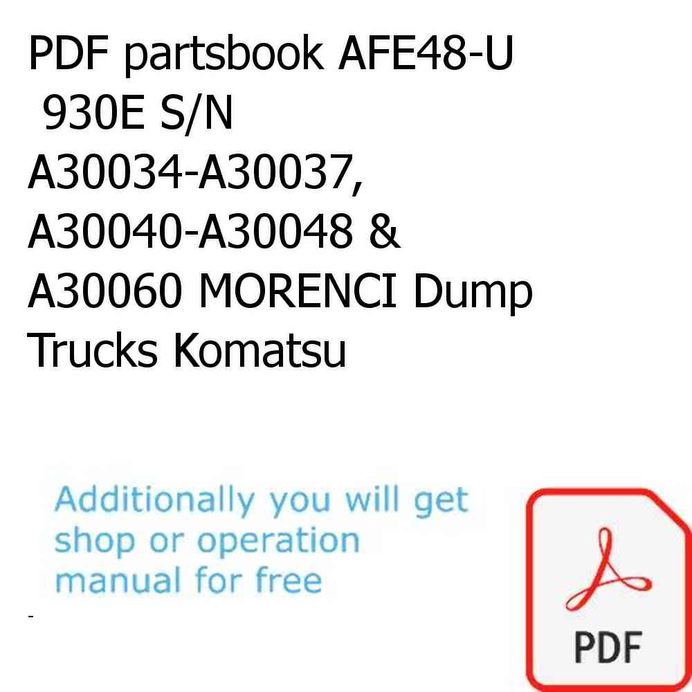 PDF partsbook AFE48-U  930E S/N A30034-A30037, A30040-A30048 & A30060 MORENCI Dump Trucks Komatsu