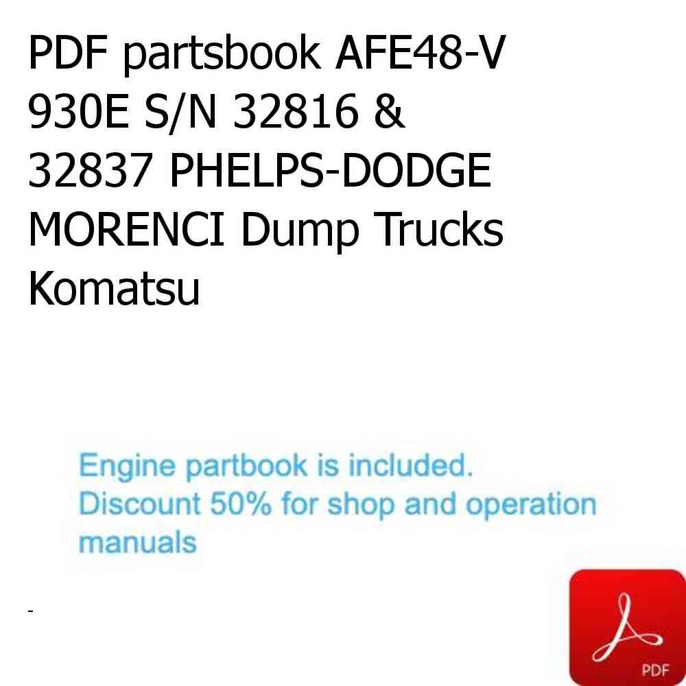 PDF partsbook AFE48-V  930E S/N 32816 & 32837 PHELPS-DODGE MORENCI Dump Trucks Komatsu