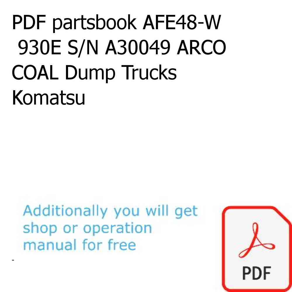PDF partsbook AFE48-W  930E S/N A30049 ARCO COAL Dump Trucks Komatsu