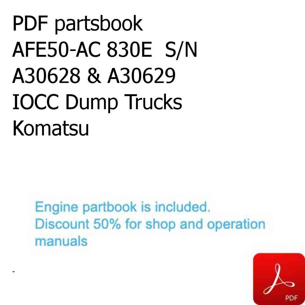 PDF partsbook AFE50-AC 830E  S/N A30628 & A30629   IOCC Dump Trucks Komatsu