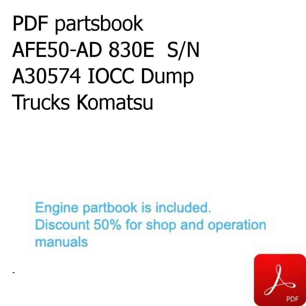 PDF partsbook AFE50-AD 830E  S/N A30574 IOCC Dump Trucks Komatsu