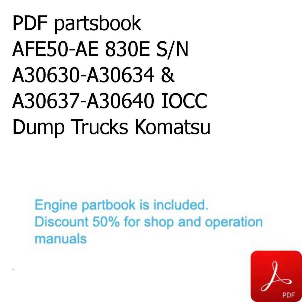 PDF partsbook AFE50-AE 830E S/N A30630-A30634 & A30637-A30640 IOCC Dump Trucks Komatsu