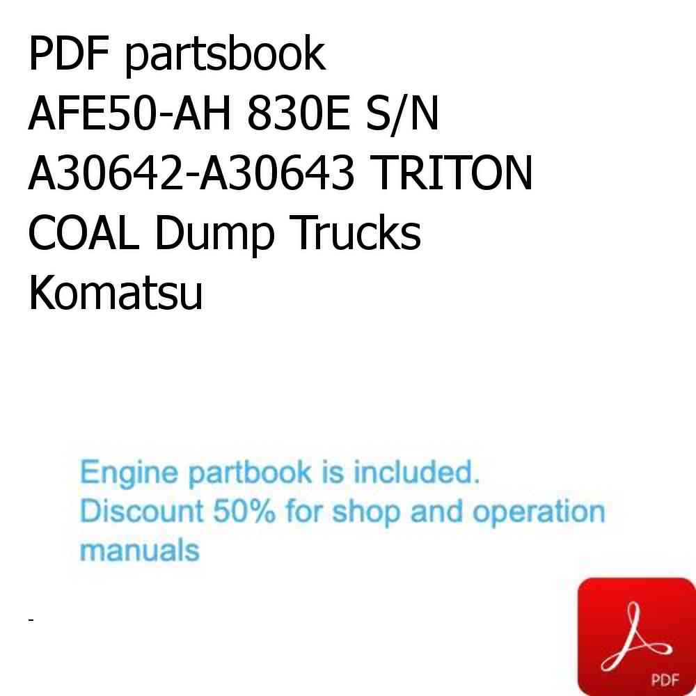 PDF partsbook AFE50-AH 830E S/N A30642-A30643 TRITON COAL Dump Trucks Komatsu