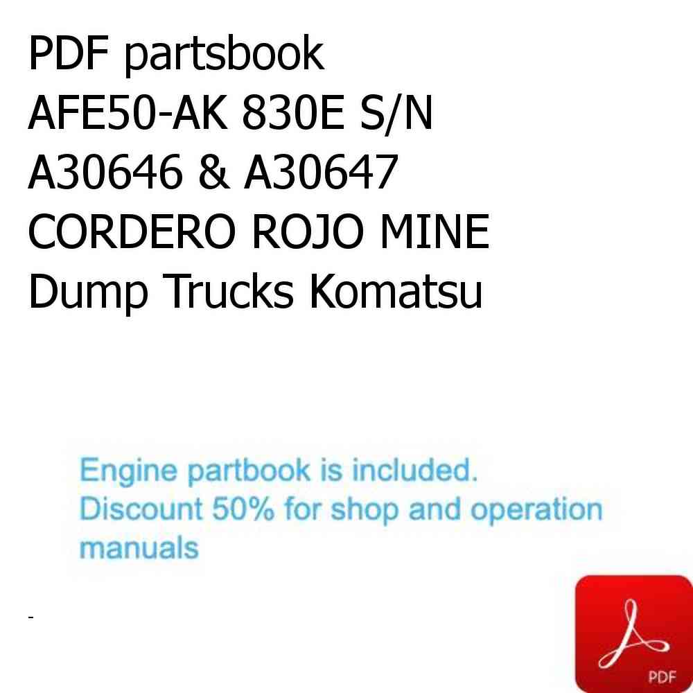 PDF partsbook AFE50-AK 830E S/N A30646 & A30647 CORDERO ROJO MINE Dump Trucks Komatsu