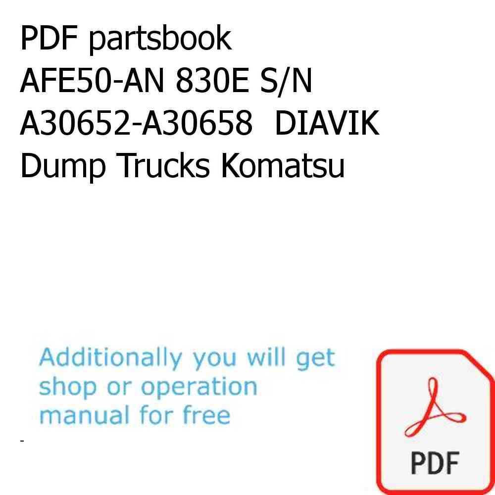 PDF partsbook AFE50-AN 830E S/N A30652-A30658  DIAVIK Dump Trucks Komatsu