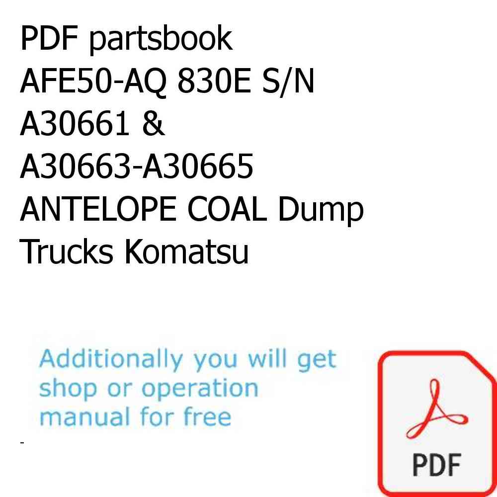 PDF partsbook AFE50-AQ 830E S/N A30661 & A30663-A30665   ANTELOPE COAL Dump Trucks Komatsu