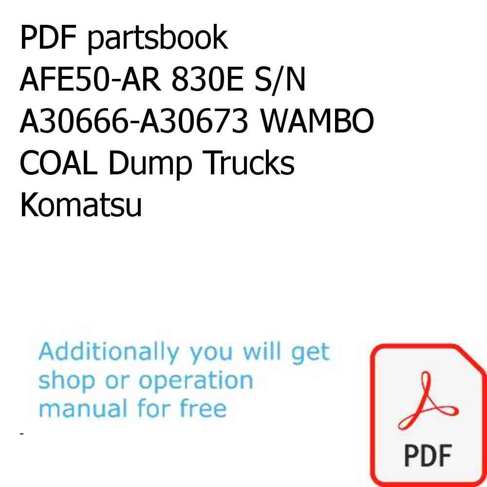 PDF partsbook AFE50-AR 830E S/N A30666-A30673 WAMBO COAL Dump Trucks Komatsu