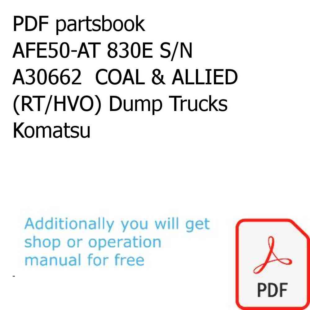 PDF partsbook AFE50-AT 830E S/N A30662  COAL & ALLIED (RT/HVO) Dump Trucks Komatsu