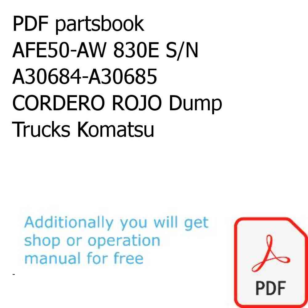 PDF partsbook AFE50-AW 830E S/N A30684-A30685   CORDERO ROJO Dump Trucks Komatsu