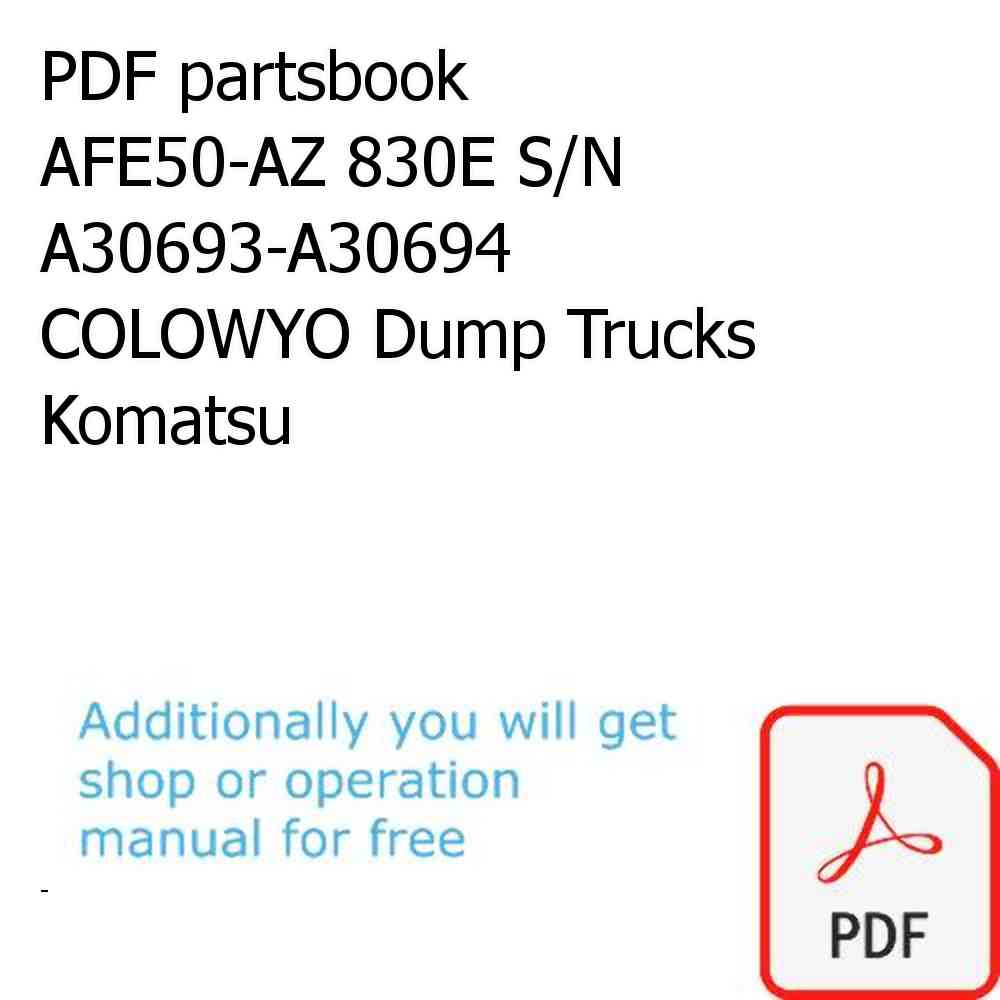 PDF partsbook AFE50-AZ 830E S/N A30693-A30694  COLOWYO Dump Trucks Komatsu