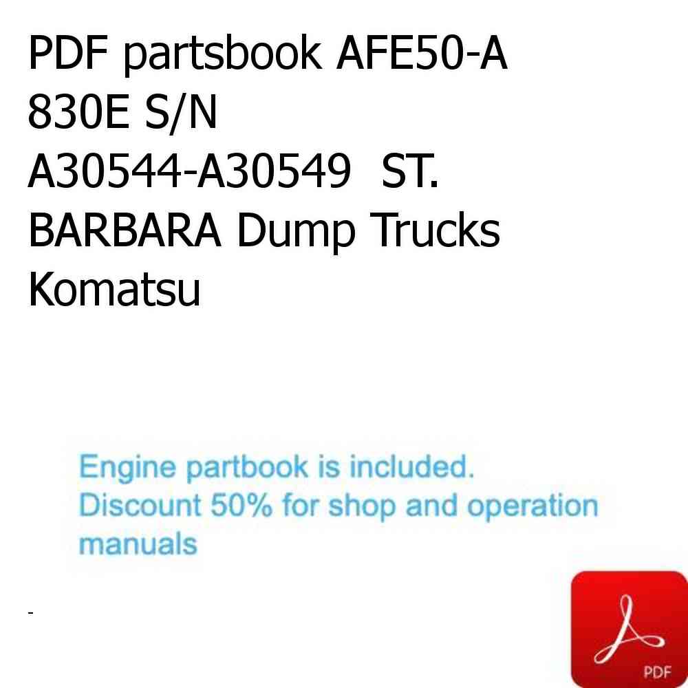PDF partsbook AFE50-A 830E S/N A30544-A30549  ST. BARBARA Dump Trucks Komatsu