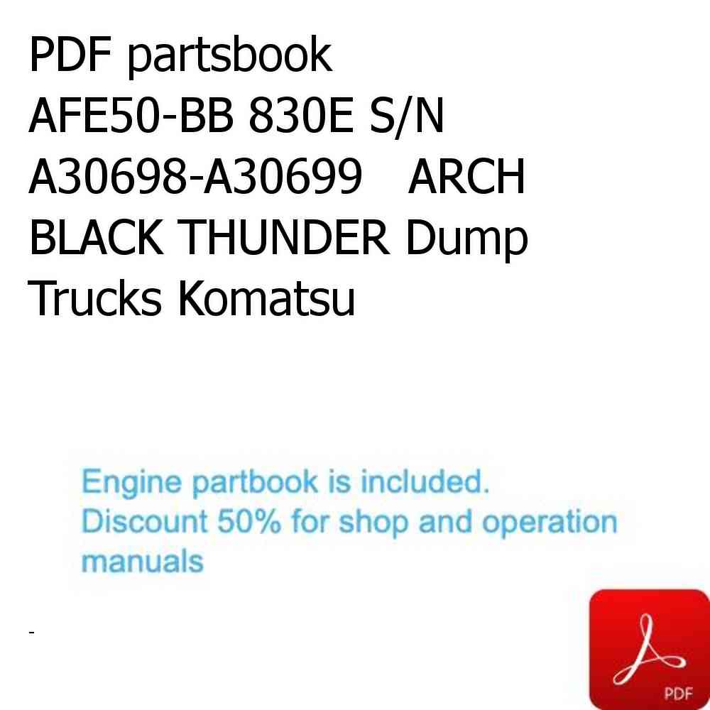 PDF partsbook AFE50-BB 830E S/N A30698-A30699   ARCH BLACK THUNDER Dump Trucks Komatsu
