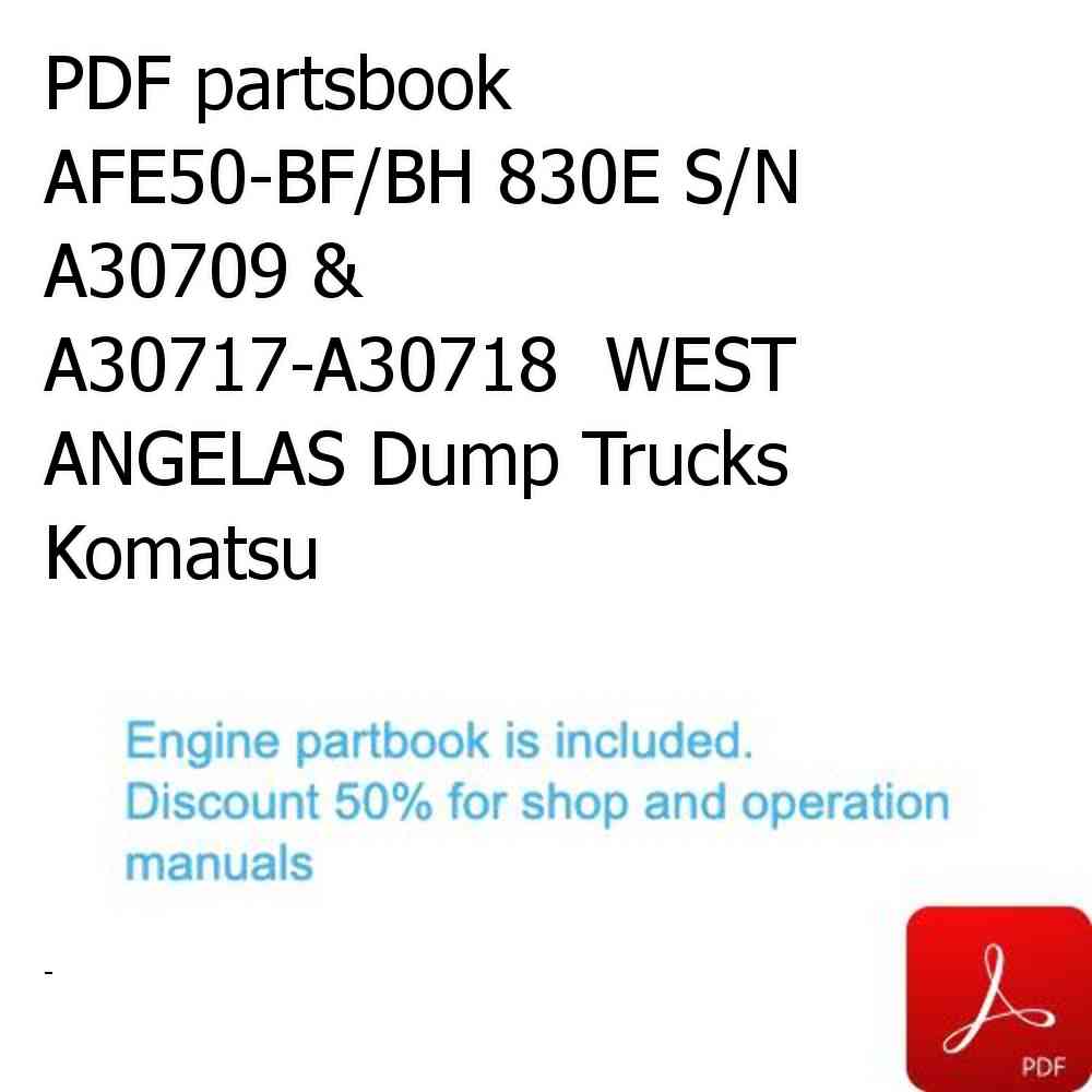 PDF partsbook AFE50-BF/BH 830E S/N A30709 & A30717-A30718  WEST ANGELAS Dump Trucks Komatsu