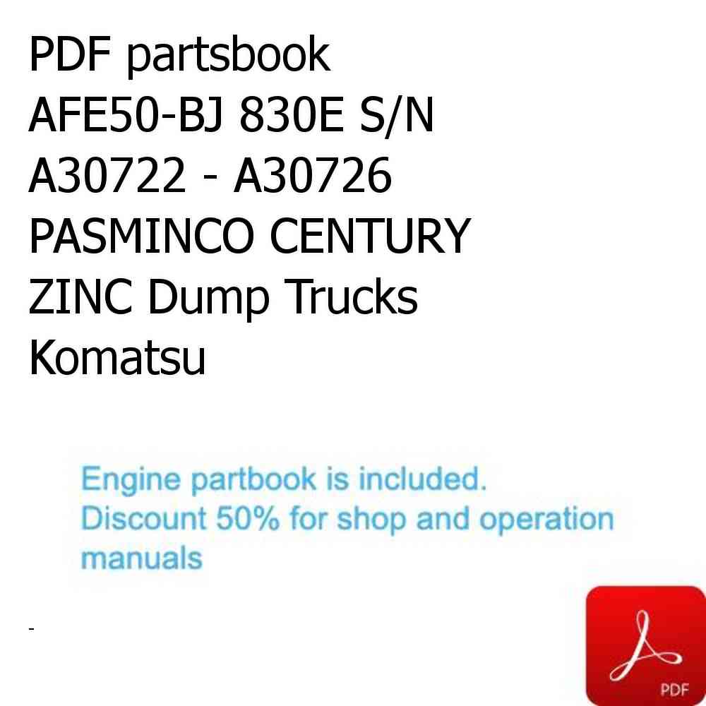 PDF partsbook AFE50-BJ 830E S/N A30722 - A30726  PASMINCO CENTURY ZINC Dump Trucks Komatsu