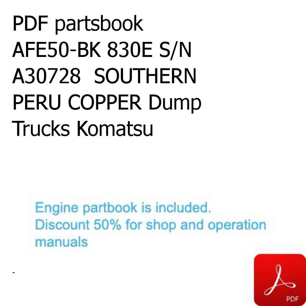 PDF partsbook AFE50-BK 830E S/N A30728  SOUTHERN PERU COPPER Dump Trucks Komatsu