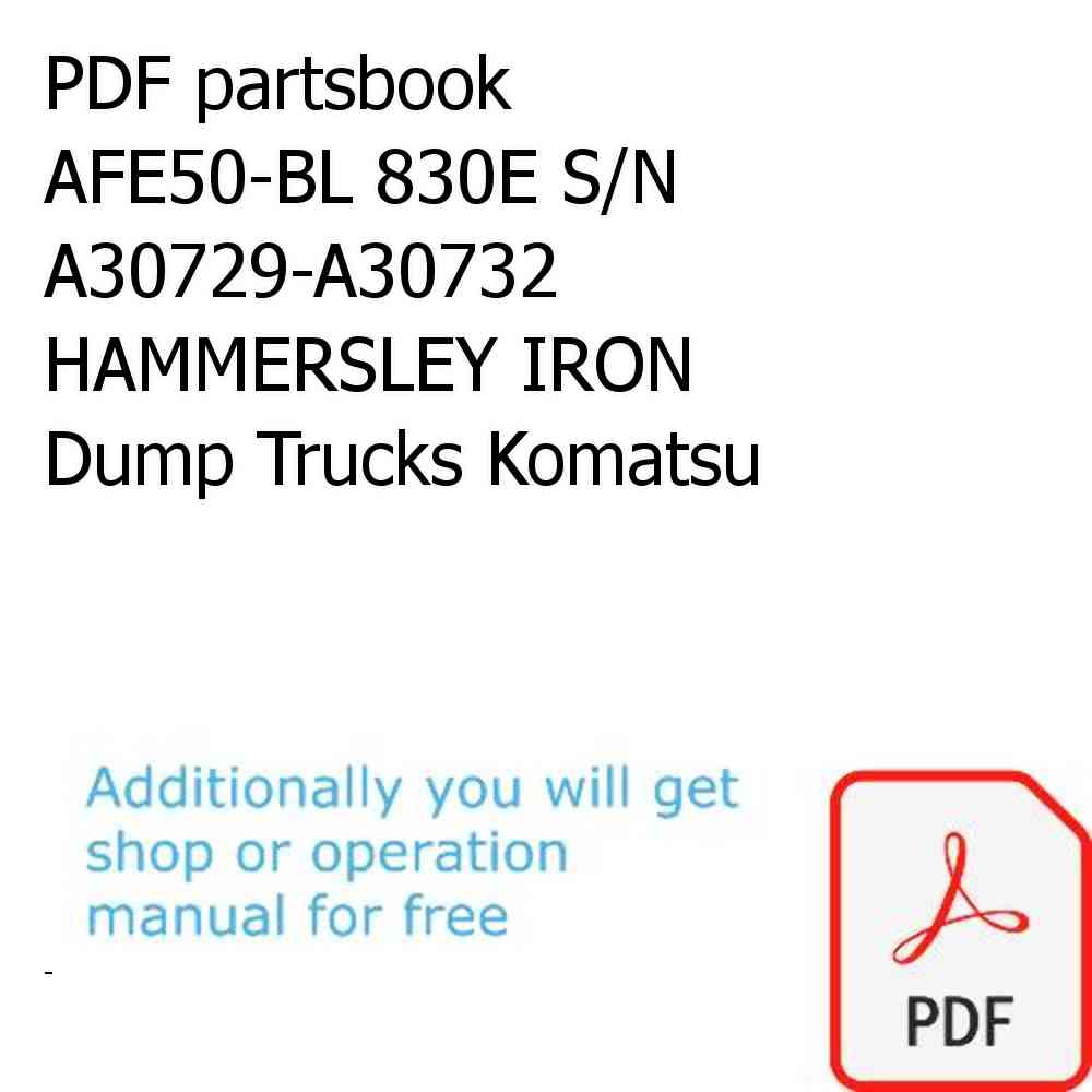 PDF partsbook AFE50-BL 830E S/N A30729-A30732  HAMMERSLEY IRON Dump Trucks Komatsu
