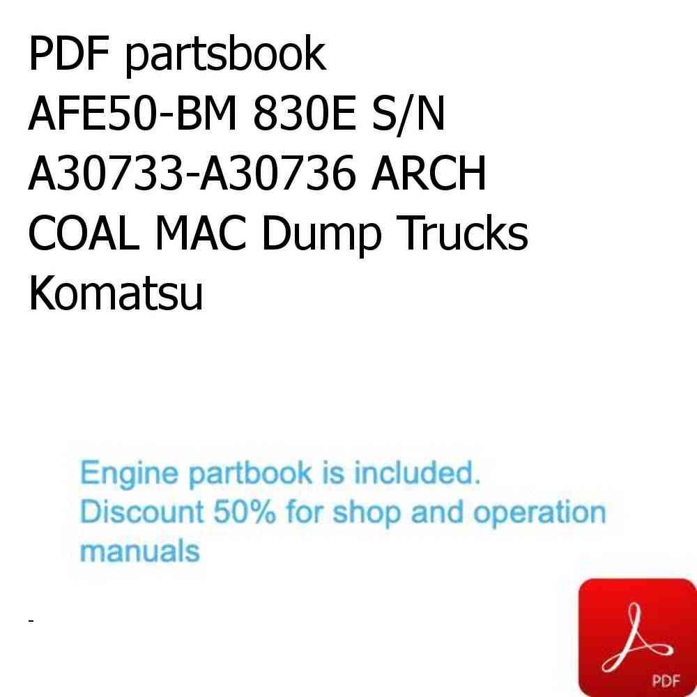 PDF partsbook AFE50-BM 830E S/N A30733-A30736 ARCH COAL MAC Dump Trucks Komatsu