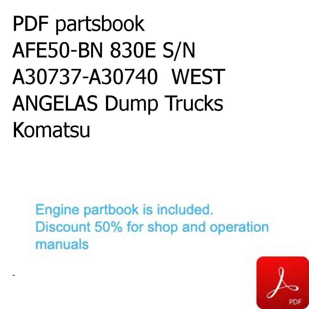 PDF partsbook AFE50-BN 830E S/N A30737-A30740  WEST ANGELAS Dump Trucks Komatsu