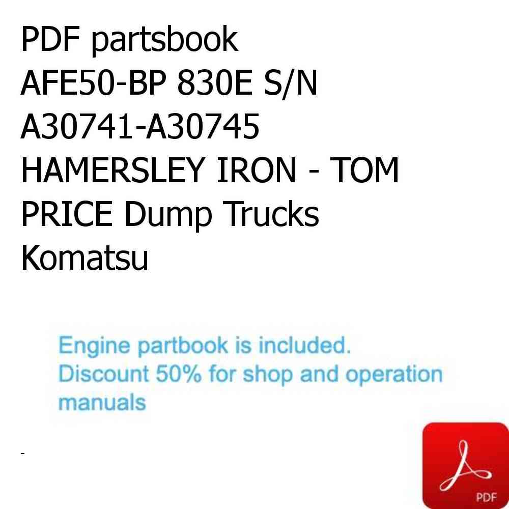 PDF partsbook AFE50-BP 830E S/N A30741-A30745  HAMERSLEY IRON - TOM PRICE Dump Trucks Komatsu