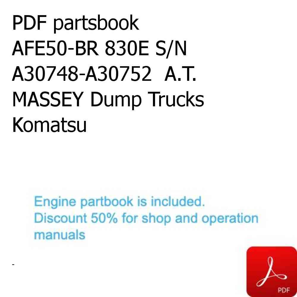 PDF partsbook AFE50-BR 830E S/N A30748-A30752  A.T. MASSEY Dump Trucks Komatsu