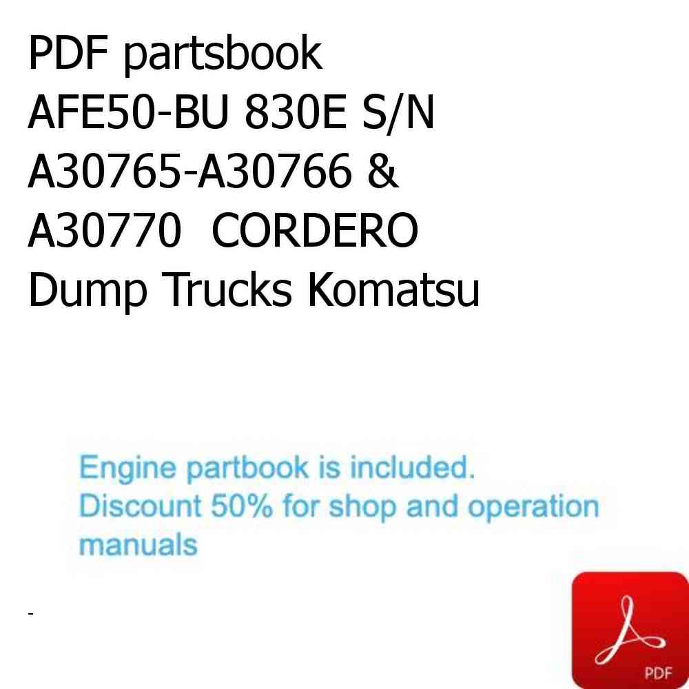 PDF partsbook AFE50-BU 830E S/N A30765-A30766 & A30770  CORDERO Dump Trucks Komatsu