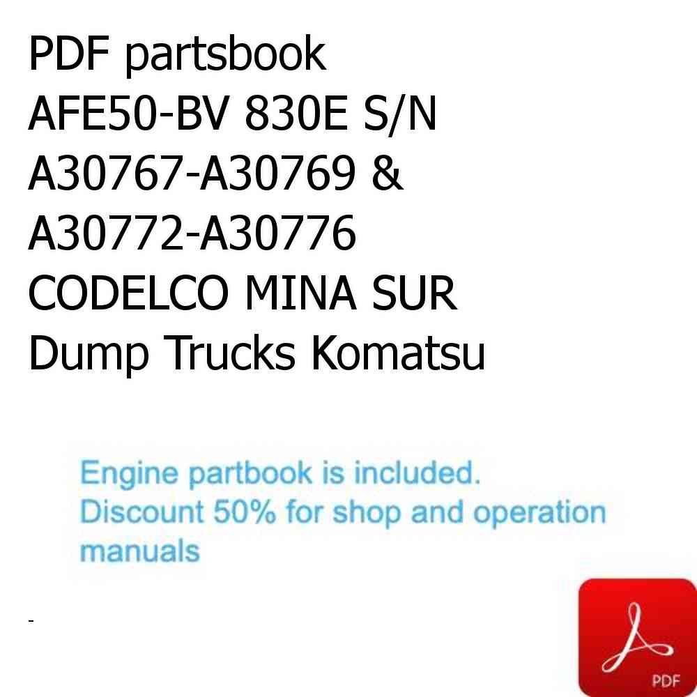 PDF partsbook AFE50-BV 830E S/N A30767-A30769 & A30772-A30776  CODELCO MINA SUR Dump Trucks Komatsu