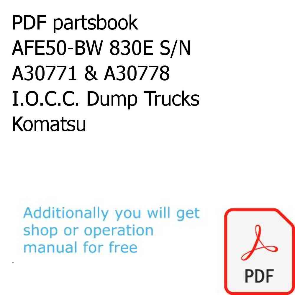 PDF partsbook AFE50-BW 830E S/N A30771 & A30778  I.O.C.C. Dump Trucks Komatsu