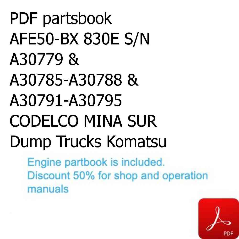 PDF partsbook AFE50-BX 830E S/N A30779 & A30785-A30788 & A30791-A30795  CODELCO MINA SUR Dump Trucks Komatsu