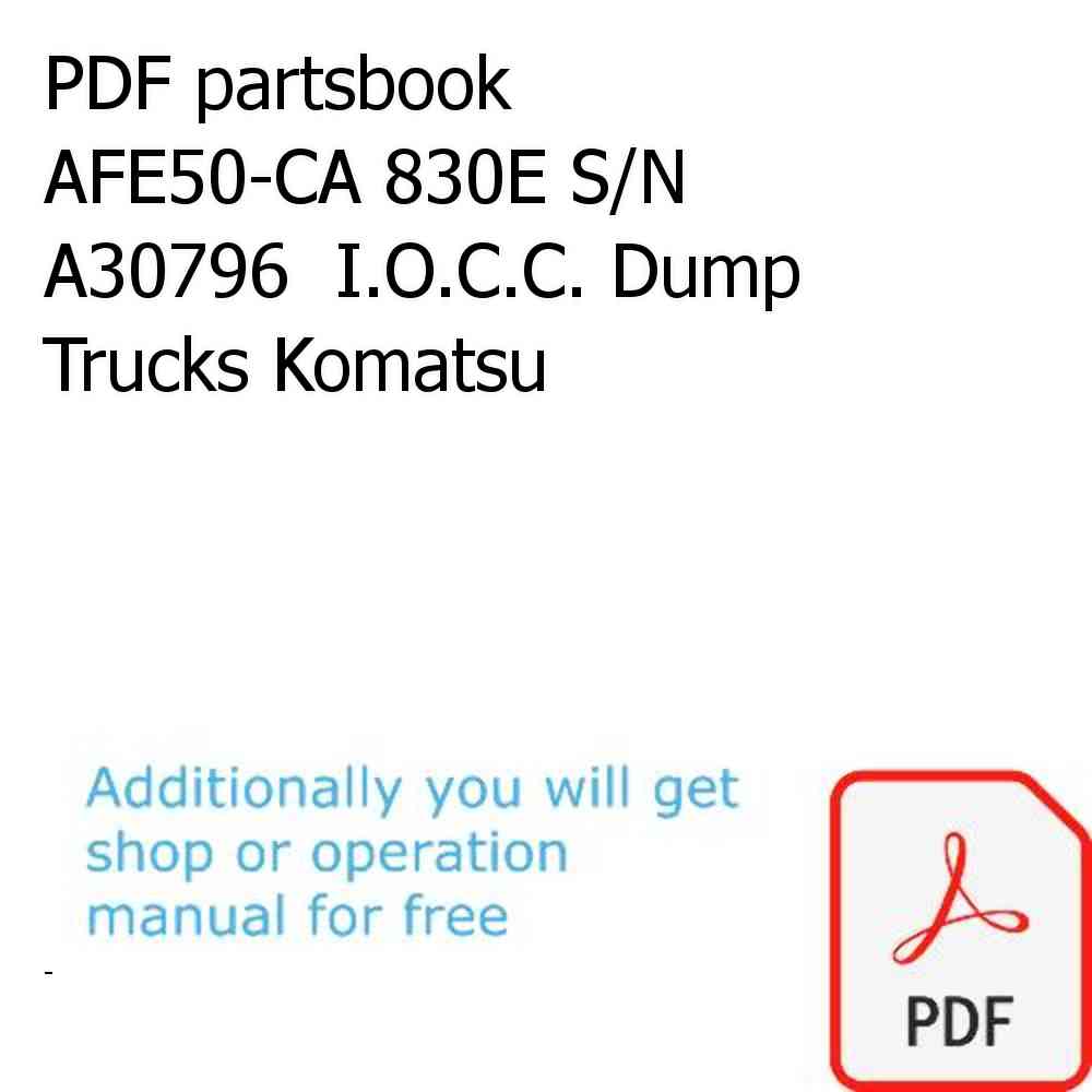 PDF partsbook AFE50-CA 830E S/N A30796  I.O.C.C. Dump Trucks Komatsu