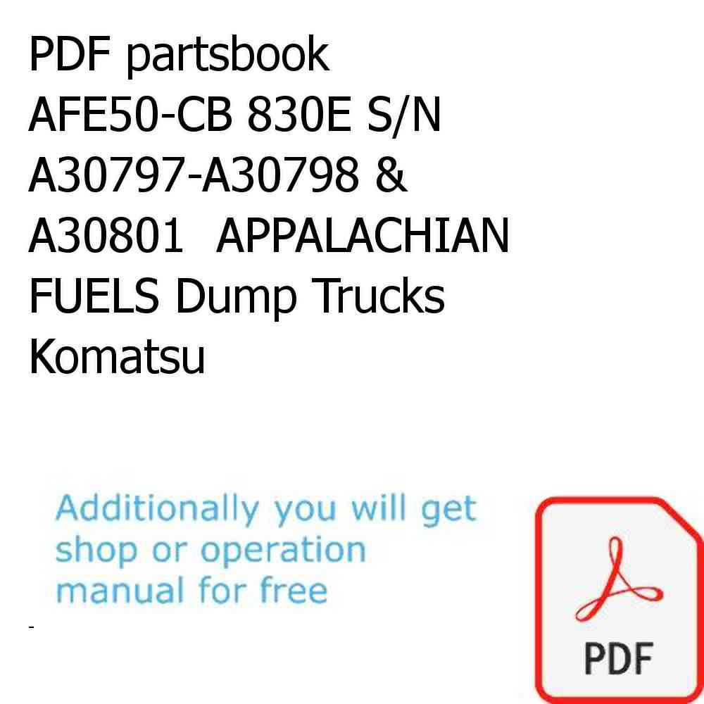 PDF partsbook AFE50-CB 830E S/N A30797-A30798 & A30801  APPALACHIAN FUELS Dump Trucks Komatsu