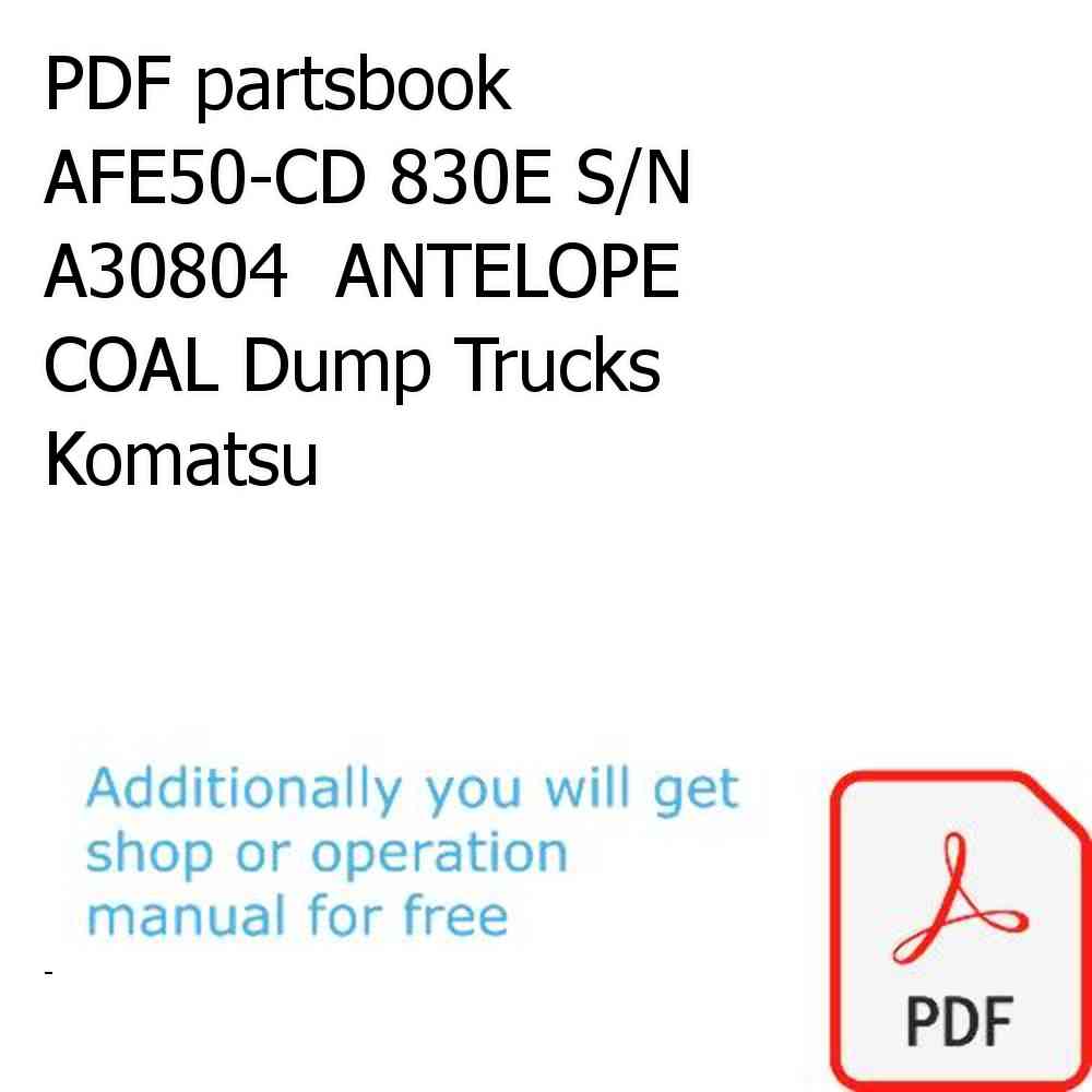 PDF partsbook AFE50-CD 830E S/N A30804  ANTELOPE COAL Dump Trucks Komatsu