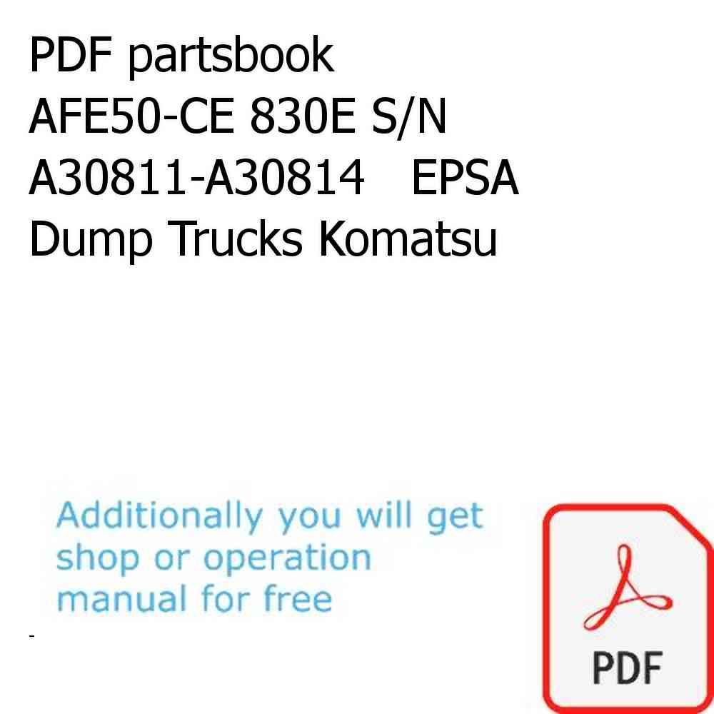 PDF partsbook AFE50-CE 830E S/N A30811-A30814   EPSA Dump Trucks Komatsu