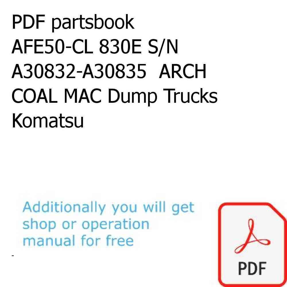 PDF partsbook AFE50-CL 830E S/N A30832-A30835  ARCH COAL MAC Dump Trucks Komatsu