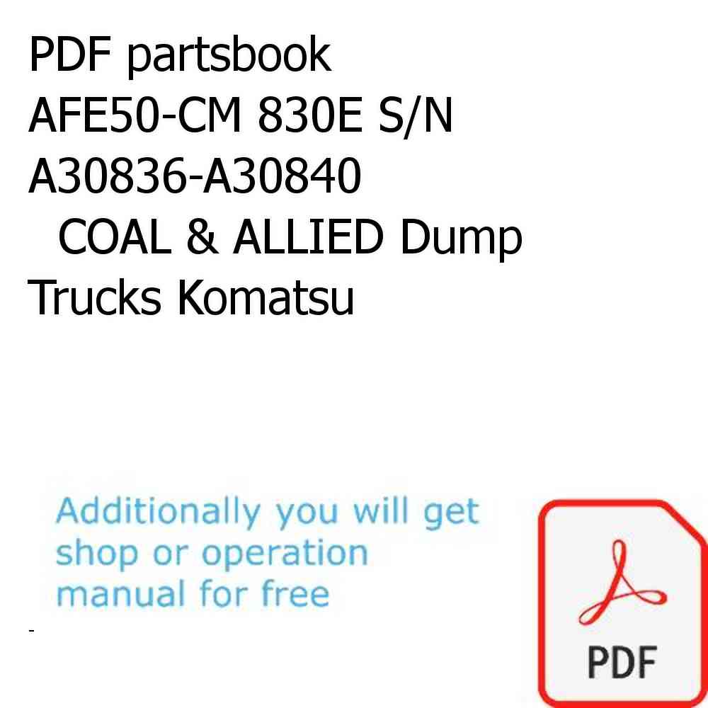 PDF partsbook AFE50-CM 830E S/N A30836-A30840               COAL & ALLIED Dump Trucks Komatsu