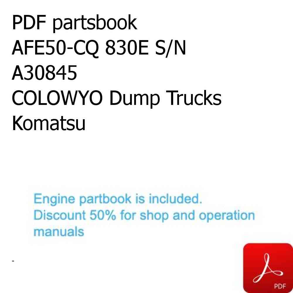 PDF partsbook AFE50-CQ 830E S/N A30845               COLOWYO Dump Trucks Komatsu