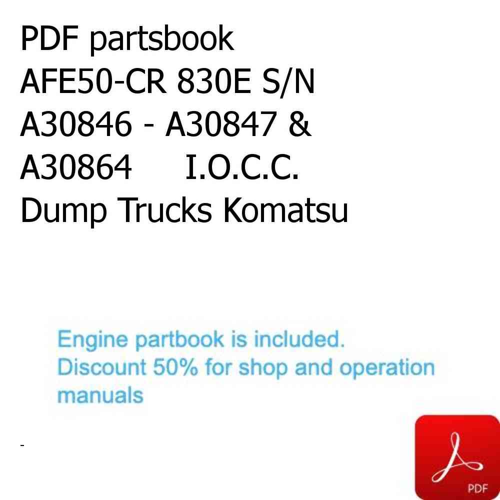 PDF partsbook AFE50-CR 830E S/N A30846 - A30847 & A30864     I.O.C.C. Dump Trucks Komatsu
