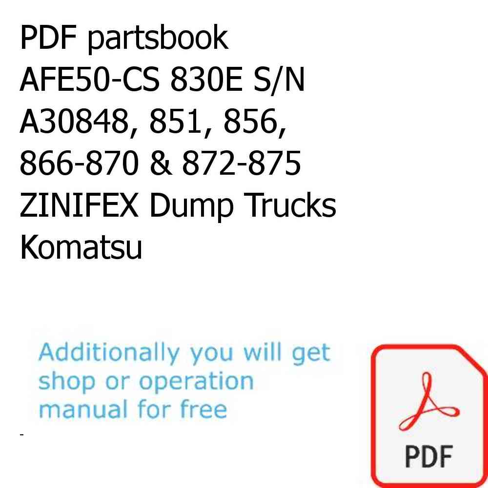PDF partsbook AFE50-CS 830E S/N A30848, 851, 856, 866-870 & 872-875      ZINIFEX Dump Trucks Komatsu