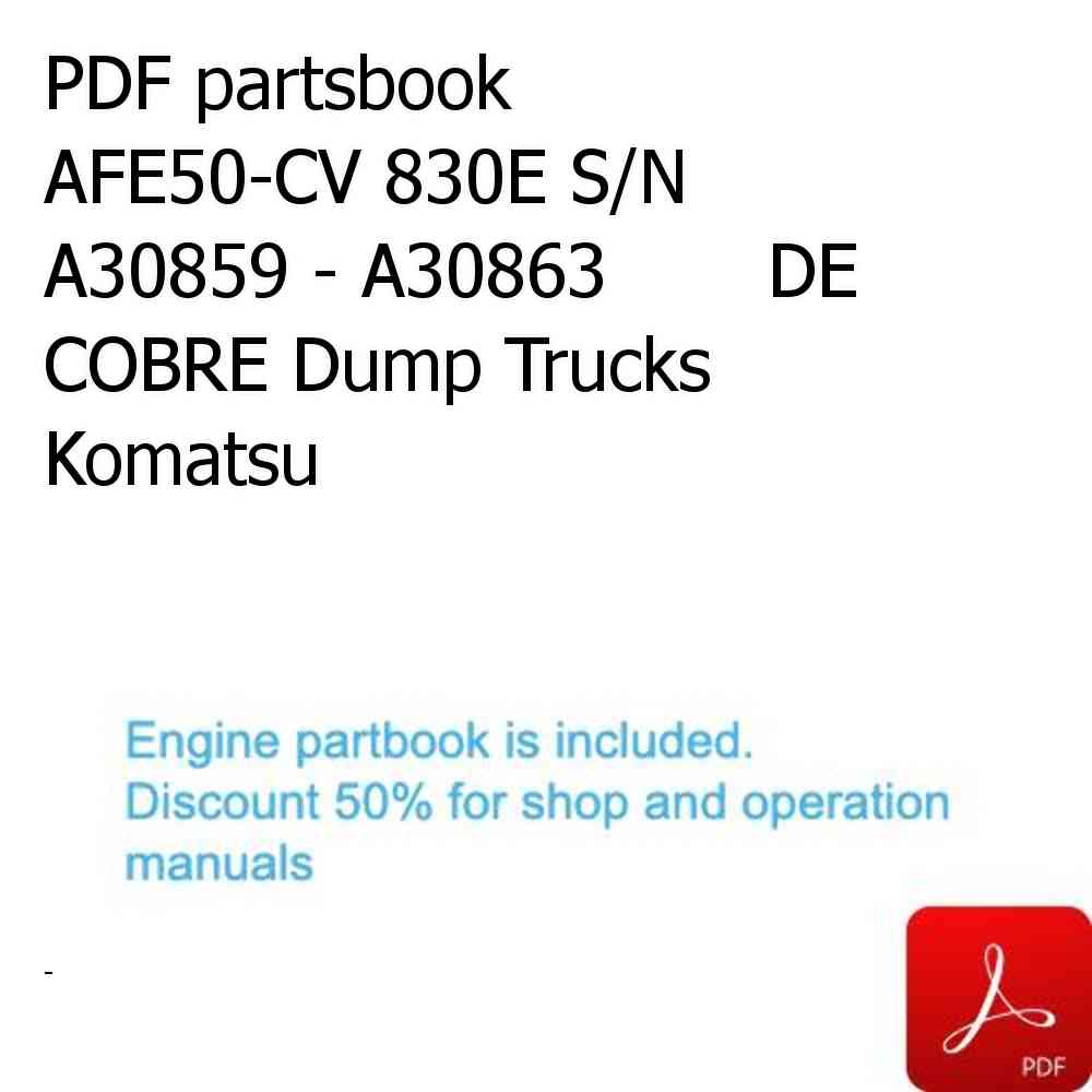 PDF partsbook AFE50-CV 830E S/N A30859 - A30863       DE COBRE Dump Trucks Komatsu