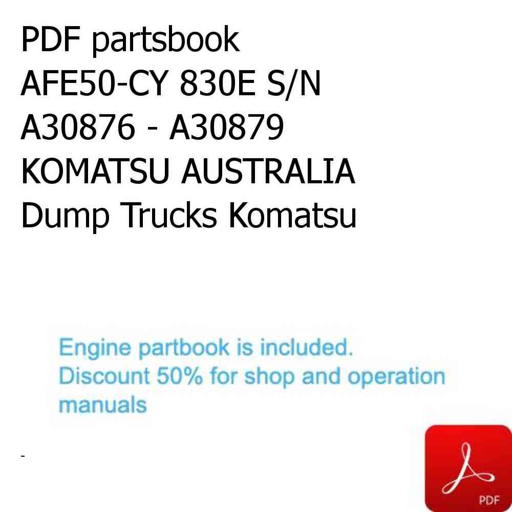 PDF partsbook AFE50-CY 830E S/N A30876 - A30879     KOMATSU AUSTRALIA Dump Trucks Komatsu