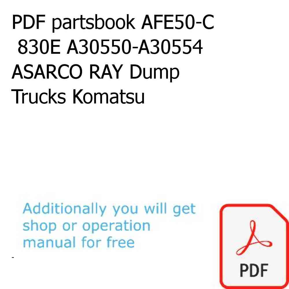 PDF partsbook AFE50-C  830E A30550-A30554 ASARCO RAY Dump Trucks Komatsu