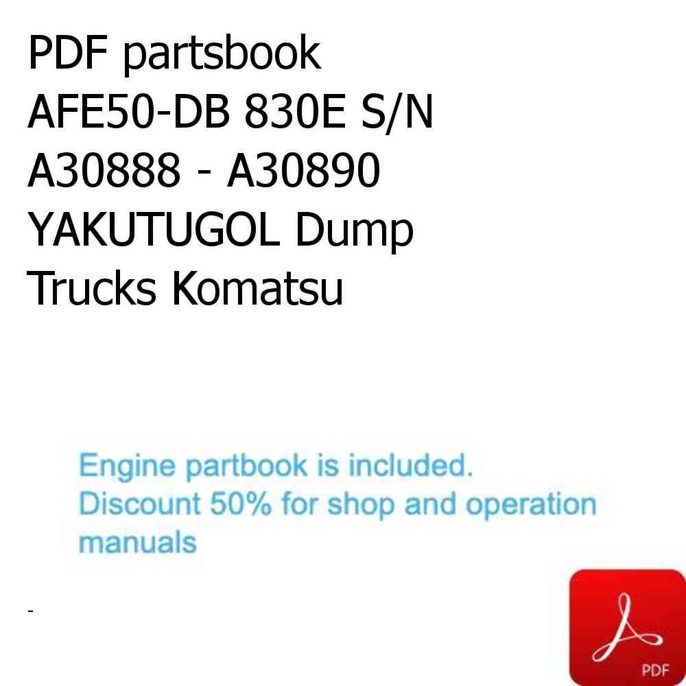 PDF partsbook AFE50-DB 830E S/N A30888 - A30890      YAKUTUGOL Dump Trucks Komatsu